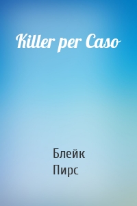 Killer per Caso