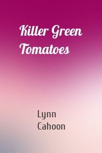 Killer Green Tomatoes