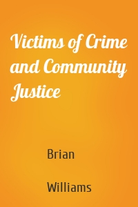 Victims of Crime and Community Justice