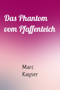 Das Phantom vom Pfaffenteich