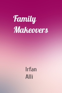Family Makeovers