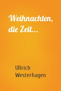 Weihnachten, die Zeit...