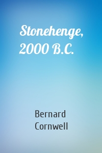 Stonehenge, 2000 B.C.