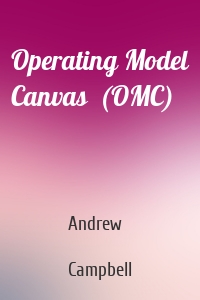 Operating Model Canvas  (OMC)