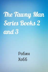 The Tawny Man Series Books 2 and 3