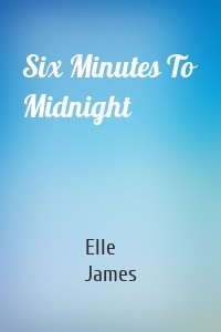 Six Minutes To Midnight