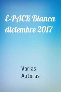 E-PACK Bianca diciembre 2017