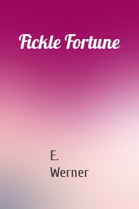 Fickle Fortune