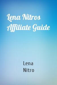 Lena Nitros Affiliate Guide