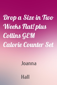 Drop a Size in Two Weeks Flat! plus Collins GEM Calorie Counter Set