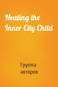 Healing the Inner City Child