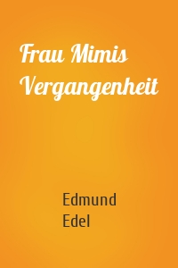 Frau Mimis Vergangenheit