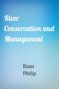 River Conservation and Management