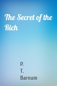 The Secret of the Rich