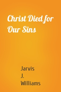 Christ Died for Our Sins