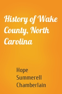 History of Wake County, North Carolina