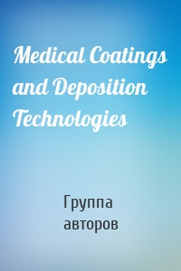 Medical Coatings and Deposition Technologies