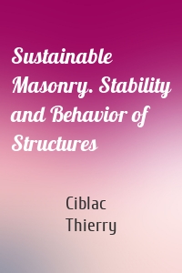 Sustainable Masonry. Stability and Behavior of Structures