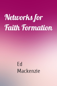 Networks for Faith Formation