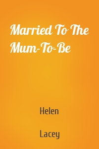 Married To The Mum-To-Be