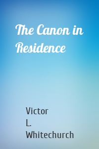 The Canon in Residence