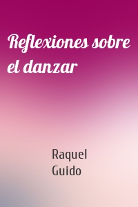 Reflexiones sobre el danzar