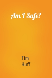 Am I Safe?
