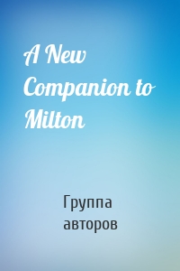 A New Companion to Milton