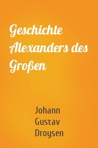 Geschichte Alexanders des Großen
