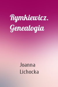 Rymkiewicz. Genealogia