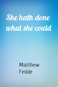 She hath done what she could