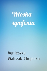 Włoska symfonia