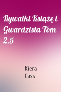 Rywalki Książę i Gwardzista Tom 2.5