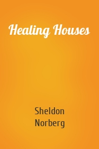 Healing Houses