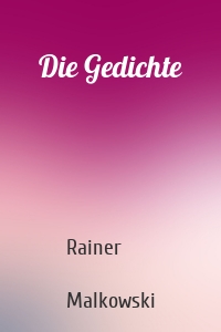 Die Gedichte
