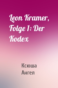 Leon Kramer, Folge 1: Der Kodex