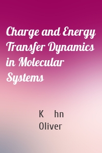 Charge and Energy Transfer Dynamics in Molecular Systems