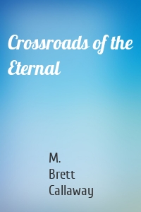 Crossroads of the Eternal