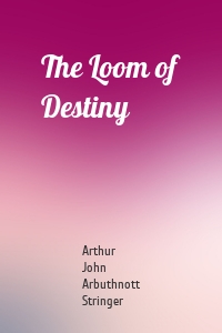 The Loom of Destiny