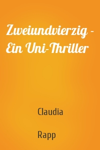 Zweiundvierzig - Ein Uni-Thriller