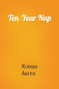 Ten-Year Nap