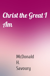 Christ the Great I Am