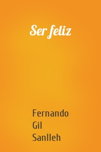 Ser feliz