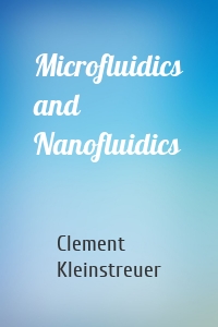 Microfluidics and Nanofluidics