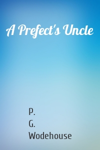 A Prefect's Uncle