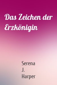 Das Zeichen der Erzkönigin