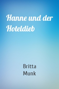 Hanne und der Hoteldieb