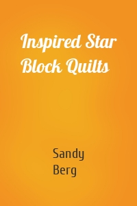 Inspired Star Block Quilts