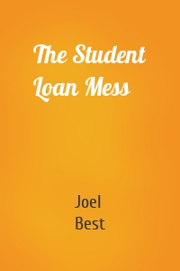 The Student Loan Mess