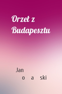 Orzeł z Budapesztu